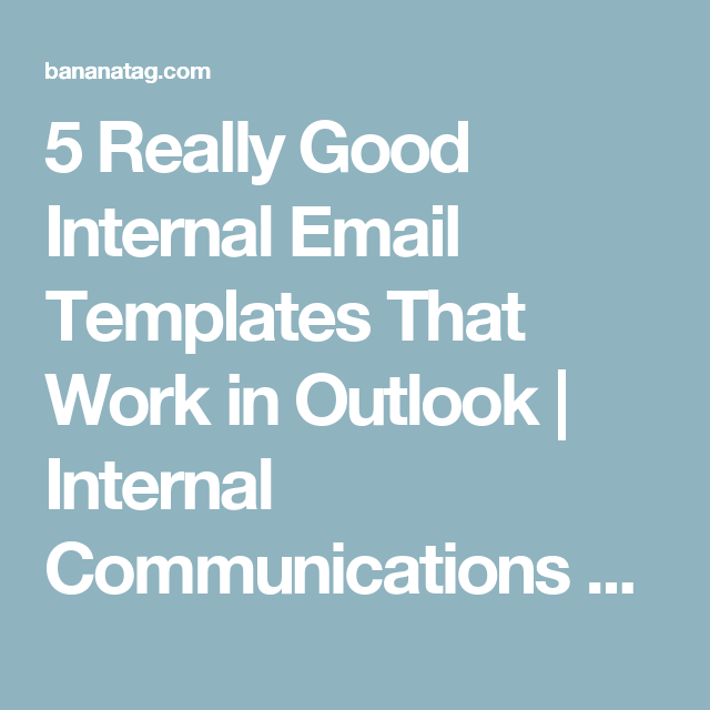 5 Really Good Internal Email Templates That Work In Outlook Internal