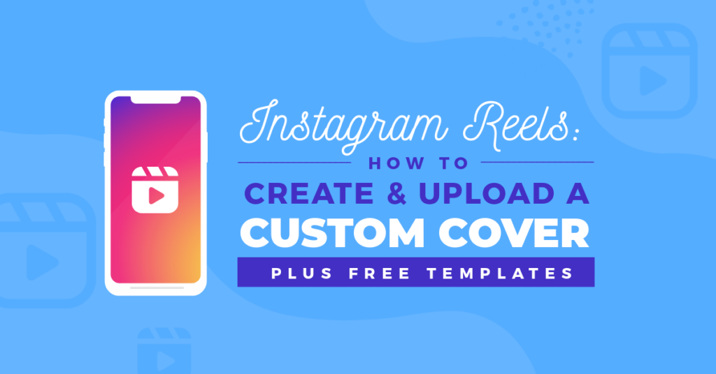 Instagram Reels How To Create A Custom Cover Free Templates Easil